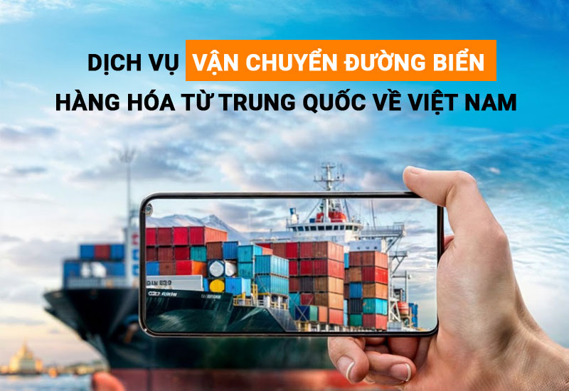 Giải pháp vận chuyển đường biển Trung - Việt cho doanh nghiệp: Giá tốt, uy tín, ổn định