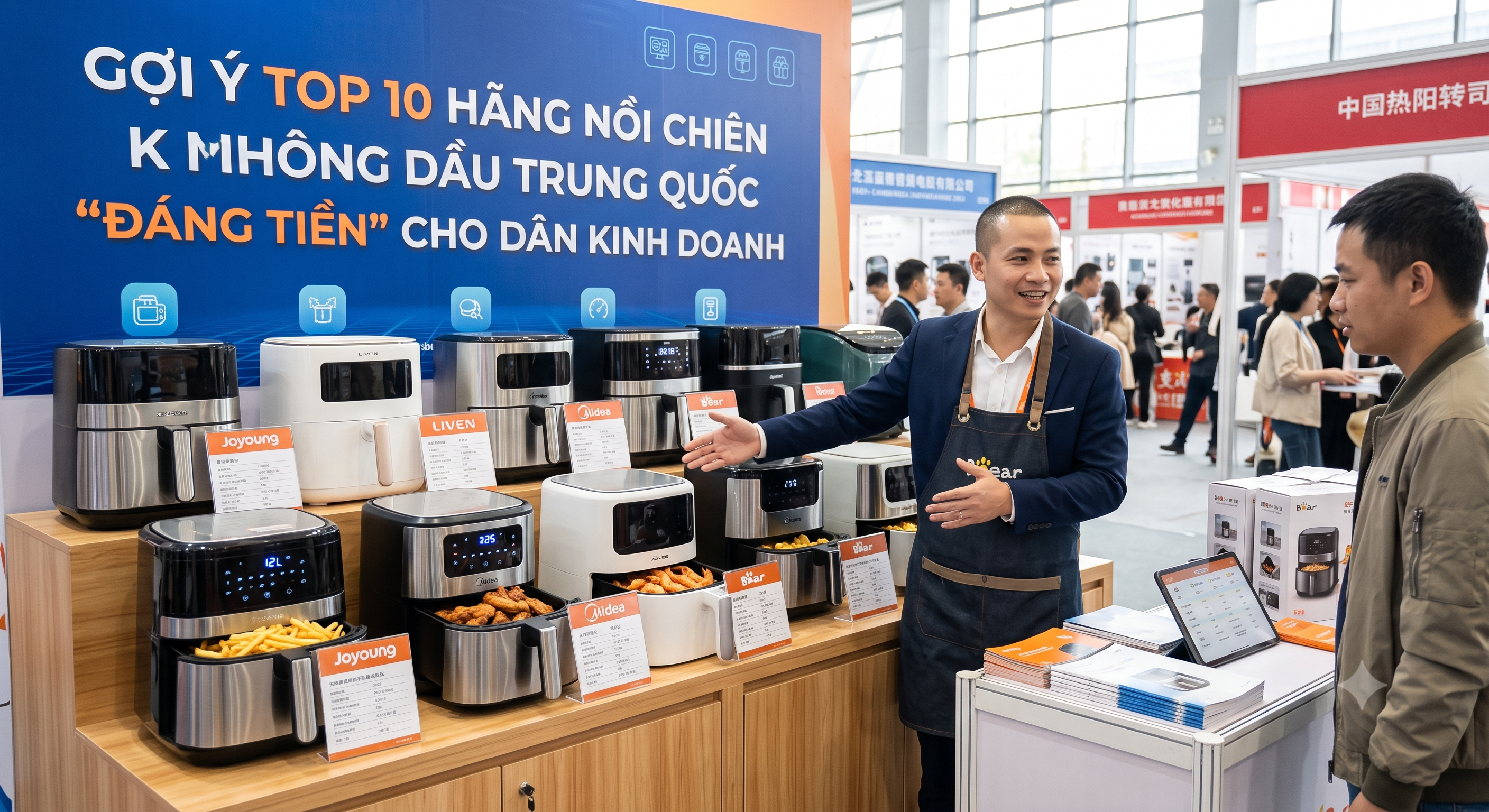 Gợi ý top 10 hãng nồi chiên không dầu Trung Quốc “đáng tiền” cho dân kinh doanh