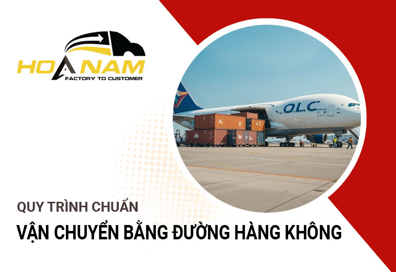 Quy trình chuẩn 10 bước vận chuyển hàng không Trung - Việt