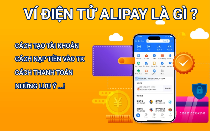 Alipay là gì? Hướng dẫn chi tiết sử dụng ví điện tử Alipay