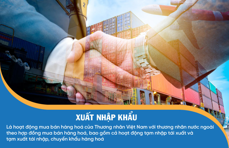 Xuất Nhập Khẩu Hàng Hóa Là gì?